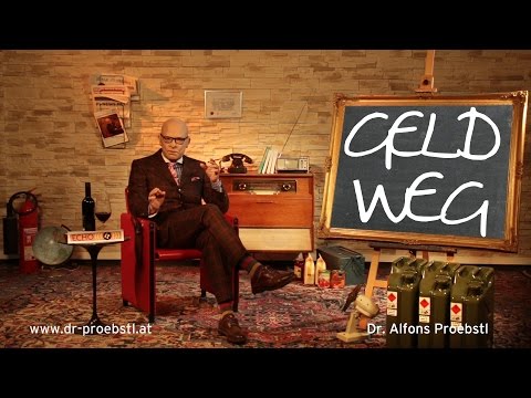 Dr. Alfons Proebstl 70 - Geld weg!