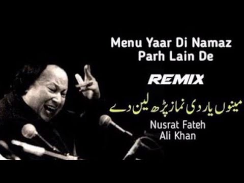 Menu Yaar Di Namaz Parh Lein De | Qawali | Nusrat Fateh Ali Khan