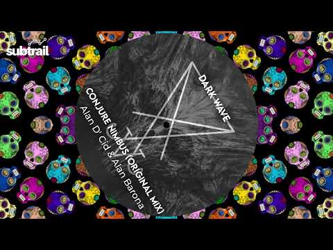 Alan D' Cid , Alan Barona - Conjure Nimbus (Original Mix) [Dark Wave]