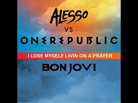 Alesso vs  Bon Jovi   I Lose my self living on a prayer Dj Bonura Mash Up
