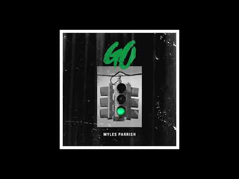 Myles Parrish - GO (Audio)