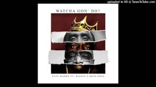 Puff Daddy - Watcha Gon&#39; Do (feat. Notorious BIG &amp; Rick Ross) (OFFICIAL)