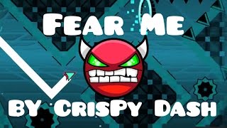 Geometry Dash - Fear Me (Easy Demon) By CrisPy Dash (On Stream)
