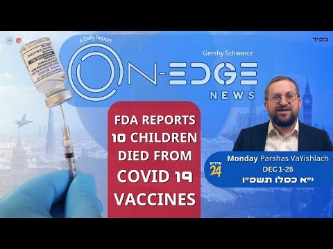 FDA REPORTS 10 CHILDREN DIED FROM COVID 19 VACCINES | On Edge News | Gershy Schwarcz