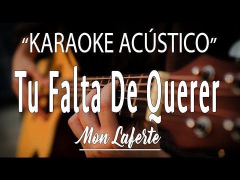 Tu Falta De Querer - Mon Laferte (KARAOKE ACÚSTICO)
