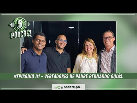 Podcrê – Episódio 01 | Vereadores de Padre Bernardo: “Taxa do Lixo”