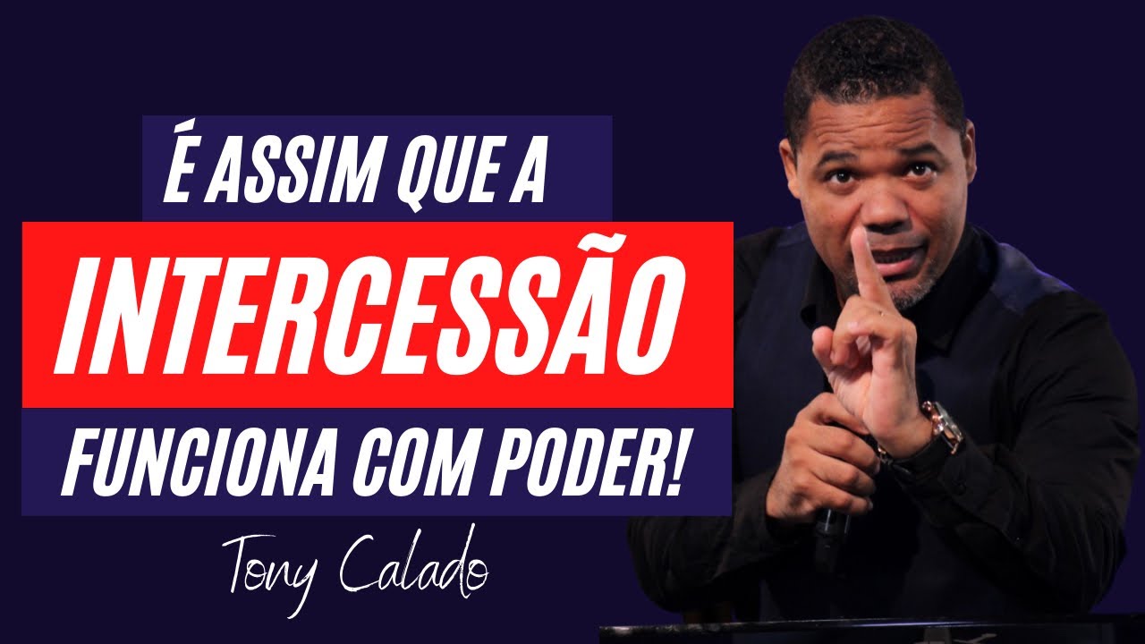 Acrescenta Esse Segredo Na Intercessão E Veja O Resultado | Tony Calado