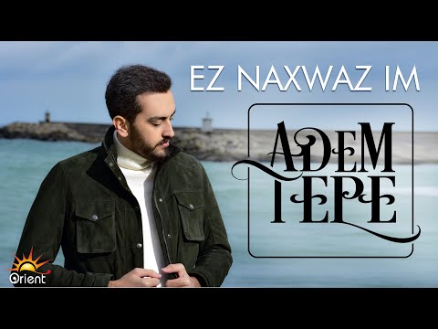 Adem Tepe - Ez Naxwazim (Official Music)