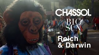 Chassol - Reich & Darwin (Big Sun)
