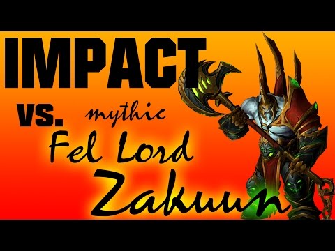 Impact vs FEL LORD ZAKUUN Mythic firstkill || Nexxzz