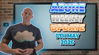 Azure Update 8th May 2026