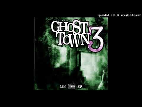 Casper TNG - Hardest Youngin Out - Ghost Town Vol 3
