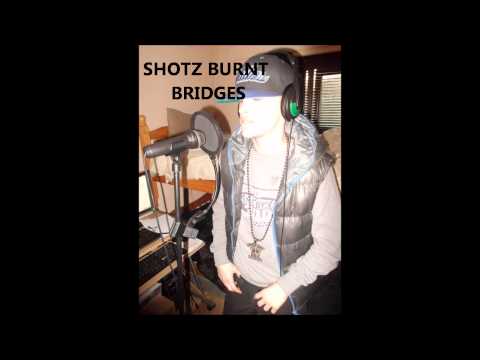 SHOTZ - BURNT BRIDGES