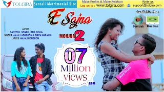 E Sajna  New santhali Video  Monjuri 2 