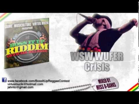 WsW Wufer - Crisis | Boss It Up Riddim | by VirtuS MuziK & Saime Multi