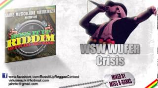 WsW Wufer - Crisis | Boss It Up Riddim | by VirtuS MuziK & Saime Multi