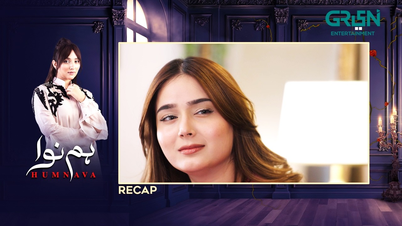 Recap - Humnava Episode 47 | 16th February 2026 | Green TV Entertainment