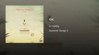 Lil yachty (IDK) Summer Song 2