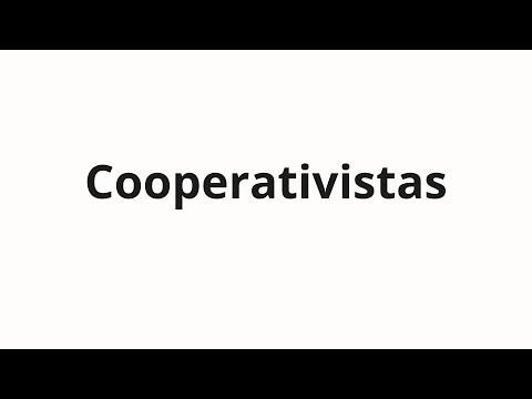 How to pronounce Cooperativistas