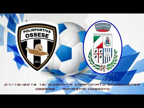 01/12/2019 Ossese - Monastir Kosmoto (Gol e Highlights)