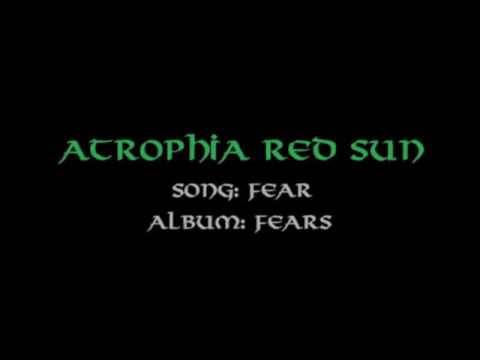 Atrophia Red Sun - Fear