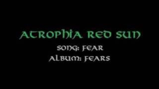 Atrophia Red Sun - Fear