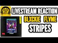 BLXCKIE X FLVME STRIPES LIVESTREAM REACTION