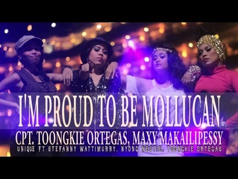 UNIQUE Ft. STEFANY, NYONG NESTIE, TONGKIE ORTEGAS - I'M PROUD TO BE MOLLUCAN (Official Music Video)