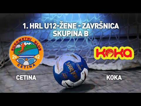 RK Cetina vs ŽRK Koka | 1. HRL U12 Žene (Skupina B)