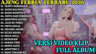 Download lagu AJENG FEBRIA || TANPO HUBUNGAN - GADIS KALIMANTAN - RAISO NGAPUSI - CINTA MULIA || FULL ALBUM 2026 mp3