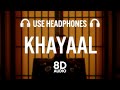 Talwiinder - KHAYAAL [8D AUDIO] (prod. by NDS)