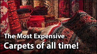 Most expensive Carpets ever sold - گران ترین فرش های جهان