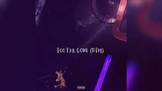 Too Far Gone (Dtm) Music Video