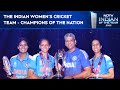 The Indian Women S Cricket Team Champions Of The Nation