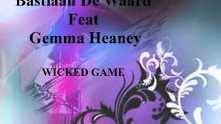 WICKED GAME --Bastiaan De Waard ft Gemma Heaney
