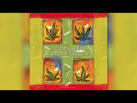 Cztery umowy, DON MIGUEL RUIZ (audiobook, czyta: Bartosz Głogowski)