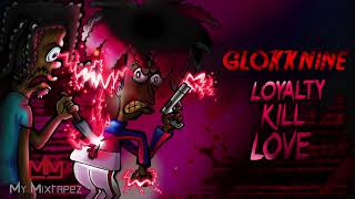 GlokkNine - Bounce Out Wit Dat Glokk9 (Loyalty Kill Love)