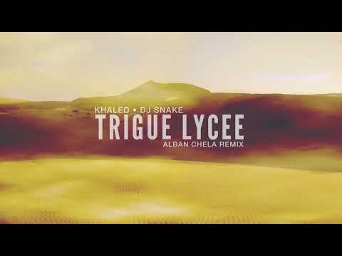 Khaled & Dj Snake - Trigue Lycee (Alban Chela Remix)(AFRO HOUSE)
