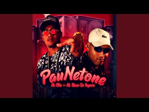 PauNetone (feat. MC Biano do Impéra)