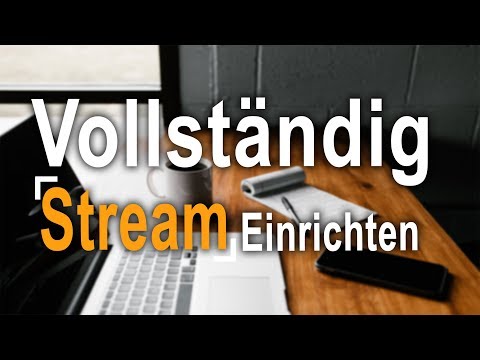 OBS Studio Stream Vollständig Einrichten mit Overlay, Events u.s.w 10 Minuten Tutorial