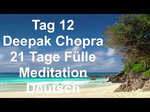 Day 12 of the 21 Day Abundance Meditation by Deepak Chopra, German