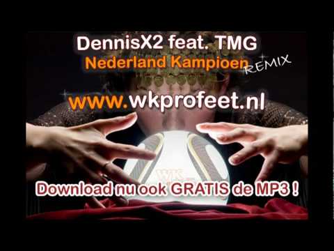 WK Oranje Song Remix - DennisX2 ft TMG Nederland Kampioen
