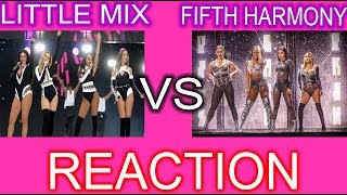 LITTLE MIX VS FIFTH HARMONY (REACTION)