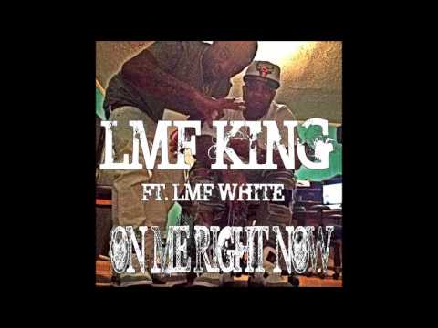LMF King ft. LMF White - On Me