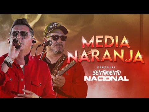 Media Naranja | Especial Sentimiento Nacional