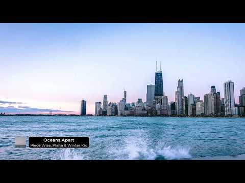 Piece Wise, Plaha & Winter Kid - Oceans Apart