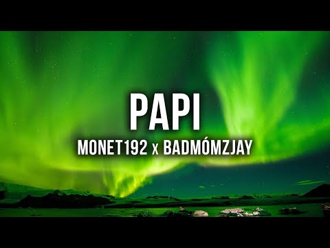 Monet192 feat. badmómzjay - PAPI [Lyrics]