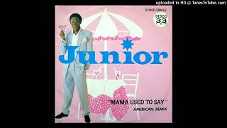 Junior – Mama Used To Say (Extended Re-Mix 1981)