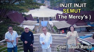 Download lagu INJIT INJIT SEMUT [ THE MERCY'S - COVER : JAYADI MUNCUL mp3