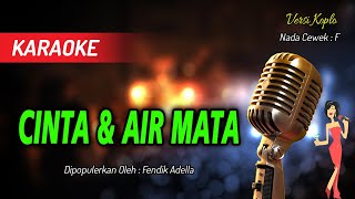 Download lagu Karaoke CINTA DAN AIR MATA - Fendik ( Nada Wanita ) mp3